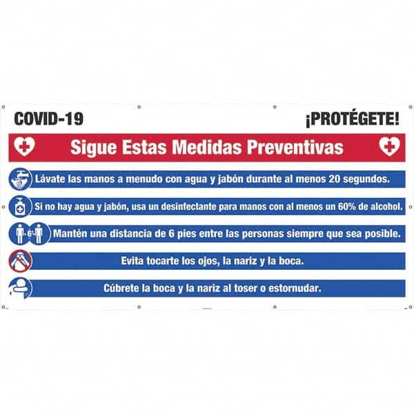 Banners; Message Type: Safety Reinforcement & Motivational; Legend: COVID-19 ™ ™PROT ™GETE!; Graphic: None; Material Type: Mesh; Language: Spanish; Length (Inch): 120 in; 120; Height (Inch): 60; Attachment Method: Grommet; Indoor/Outdoor: Outdoor; Featur