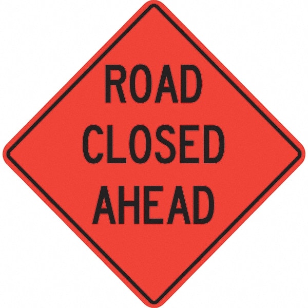 PRO-SAFE - "Road Closed Ahead," 48" Wide x 48" High Vinyl Traffic Control Sign - Benchmark Tooling