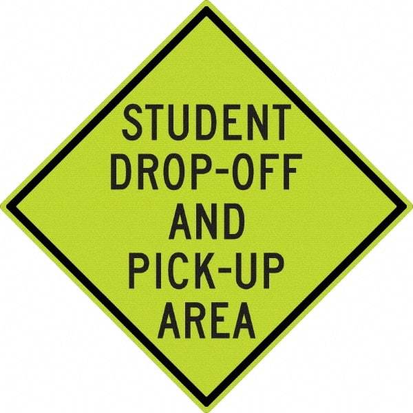 NMC - "Student Pick Up Area", 30" Wide x 30" High, Aluminum Warning & Safety Reminder Signs - 0.08" Thick, Black on Yellow, Diamond Grade Reflectivity, Diamond, Post Mount - Benchmark Tooling
