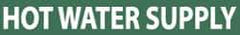 NMC - Pipe Marker with Hot Water Supply Legend and No Graphic - 2-1/2 to 6" Pipe Outside Diam, White on Green - Benchmark Tooling