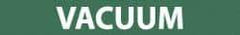 NMC - Pipe Marker with Vacuum Legend and No Graphic - 2-1/2 to 6" Pipe Outside Diam, White on Green - Benchmark Tooling