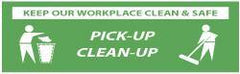 NMC - Keep Our Workplace Clean & Safe - Pick-Up - Clean-Up, 120 Inch Long x 36 Inch High, Safety Banner - Polyethylene, English, Printed on 1 Side - Benchmark Tooling