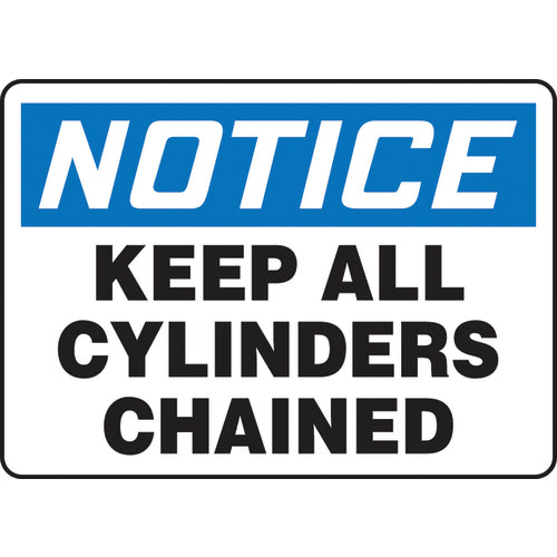 Sign, Notice Keep All Cylinders Chained, 7″ × 10″, Vinyl - Benchmark Tooling