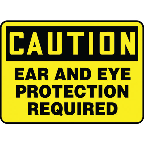 Sign, Caution Ear And Eye Protection Required, 10″ × 14″, Plastic - Benchmark Tooling