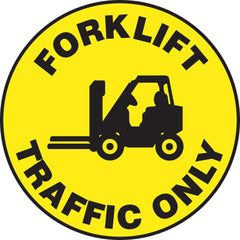 Adhesive Backed Floor Signs; Message Type: Traffic Control; Message/Graphic: Message & Graphic; Message or Graphic: Message & Graphic; Legend: FORKLIFT TRAFFIC ONLY; Material: Vinyl; Legend Color: Black; Color: Yellow, Black; Shape: Circle