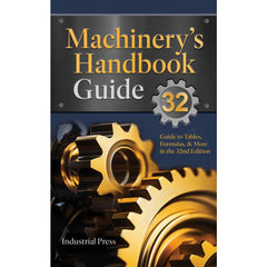 Machinery's Handbook Guide: 32nd Edition