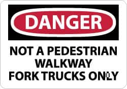 NMC - "Danger - Not A Pedestrian Walkway - Fork Trucks Only", 10" Long x 14" Wide, Rigid Plastic Safety Sign - Rectangle, 0.05" Thick, Use for Accident Prevention - Benchmark Tooling