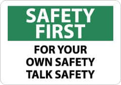 NMC - "Safety First - For Your - Own Safety - Talk Safety", 10" Long x 14" Wide, Pressure-Sensitive Vinyl Safety Sign - Rectangle, 0.004" Thick, Use for Accident Prevention - Benchmark Tooling