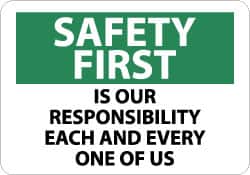 NMC - "Safety First Is Our Responsibility - Each and Every One of Us", 10" Long x 14" Wide, Pressure-Sensitive Vinyl Safety Sign - Rectangle, 0.004" Thick, Use for Accident Prevention - Benchmark Tooling