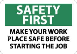 NMC - "Safety First - Make Your Work Place Safe Before Starting the Job", 10" Long x 14" Wide, Aluminum Safety Sign - Rectangle, 0.04" Thick, Use for Accident Prevention - Benchmark Tooling