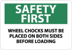 NMC - "Safety First - Wheel Chocks Must Be Placed on Both Sides Before Loading", 10" Long x 14" Wide, Pressure-Sensitive Vinyl Safety Sign - Rectangle, 0.004" Thick, Use for Accident Prevention - Benchmark Tooling