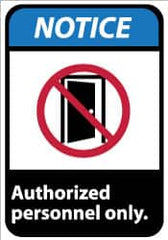 NMC - "Notice - Authorized Personnel Only", 14" Long x 10" Wide, Pressure-Sensitive Vinyl Safety Sign - Rectangle, 0.004" Thick, Use for Security & Admittance - Benchmark Tooling