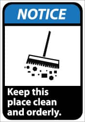 NMC - "Notice - Keep This Place Clean and Orderly", 14" Long x 10" Wide, Rigid Plastic Safety Sign - Rectangle, 0.05" Thick, Use for Security & Admittance - Benchmark Tooling