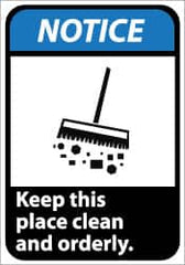 NMC - "Notice - Keep This Place Clean and Orderly", 14" Long x 10" Wide, Rigid Plastic Safety Sign - Rectangle, 0.05" Thick, Use for Security & Admittance - Benchmark Tooling