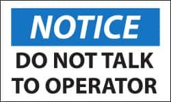 NMC - Security & Admittance Label, Header: NOTICE - Legend: Notice - Do Not Talk to Operator, English, Black, Blue & White, 5" Long x 3" High, Sign Muscle Finish - Benchmark Tooling