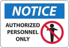 NMC - "Notice - Authorized Personnel Only", 14" Long x 20" Wide, Aluminum Safety Sign - Rectangle, 0.04" Thick, Use for Security & Admittance - Benchmark Tooling