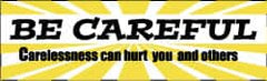 NMC - Be Careful - Carelessness Can Hurt You and Others, 120 Inch Long x 36 Inch High, Safety Banner - Polyethylene, English, Printed on 1 Side - Benchmark Tooling