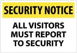 NMC - "Security Notice - All Visitors Must Report to Security", 14" Long x 20" Wide, Rigid Plastic Safety Sign - Rectangle, 0.05" Thick, Use for Security & Admittance - Benchmark Tooling