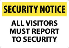 NMC - "Security Notice - All Visitors Must Report to Security", 14" Long x 20" Wide, Rigid Plastic Safety Sign - Rectangle, 0.05" Thick, Use for Security & Admittance - Benchmark Tooling
