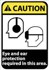 NMC - "Caution - Eye and Ear Protection Required in This Area", 14" Long x 10" Wide, Pressure-Sensitive Vinyl Safety Sign - Rectangle, 0.004" Thick, Use for Accident Prevention - Benchmark Tooling