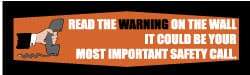 NMC - Read the Warning on the Wall - It Could Be Your Most Important Safety Call, 120 Inch Long x 36 Inch High, Safety Banner with Graphic - Graphic Shows Figures Cleaning, Polyethylene, English, Printed on 1 Side - Benchmark Tooling