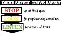 NMC - Drive Safely - Stop at All Blind Spots, Look for People Working Around You, Listen for Horns and Sirens, 60 Inch Long x 36 Inch High, Safety Banner - Polyethylene, English, Printed on 1 Side - Benchmark Tooling