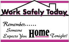 NMC - Work Safely Today - Remember Someone Expects You Home Tonight!, 60 Inch Long x 36 Inch High, Safety Banner - Polyethylene, English, Printed on 1 Side - Benchmark Tooling