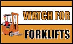 NMC - Watch for Forklifts, 60 Inch Long x 36 Inch High, Safety Banner - Polyethylene, English, Printed on 1 Side - Benchmark Tooling