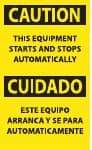NMC - Accident Prevention Label, Header: CAUTION - Legend: Caution - This Equipment Starts and Stops Automatically, English & Spanish, Black & Yellow, 3" Long x 5" High, Sign Muscle Finish - Benchmark Tooling