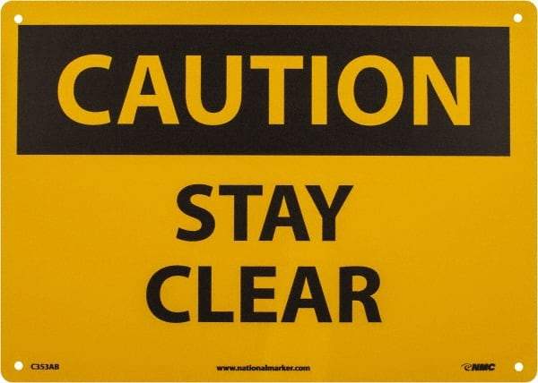 NMC - "Caution - Stay Clear", 10" Long x 14" Wide, Aluminum Safety Sign - Rectangle, 0.04" Thick, Use for Accident Prevention - Benchmark Tooling