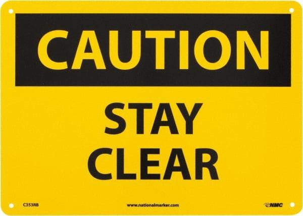 NMC - "Caution - Stay Clear", 10" Long x 14" Wide, Rigid Plastic Safety Sign - Rectangle, 0.05" Thick, Use for Accident Prevention - Benchmark Tooling