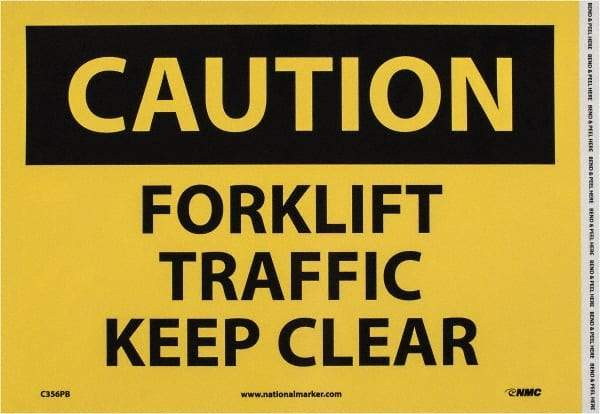 NMC - "Caution - Forklift Traffic - Keep Clear", 10" Long x 14" Wide, Pressure-Sensitive Vinyl Safety Sign - Rectangle, 0.004" Thick, Use for Accident Prevention - Benchmark Tooling