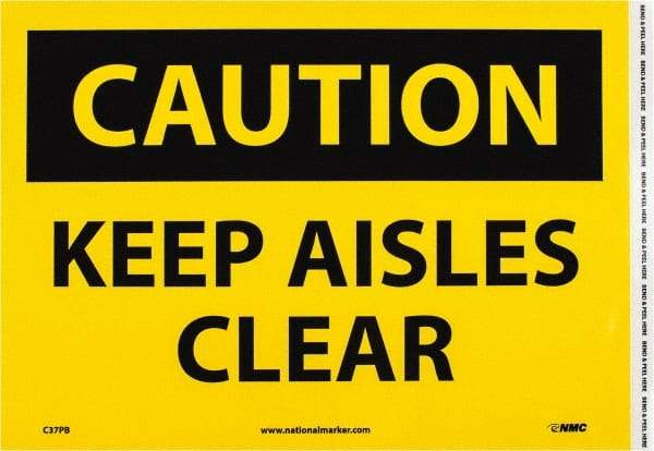 NMC - "Caution - Keep Aisles Clear", 10" Long x 14" Wide, Pressure-Sensitive Vinyl Safety Sign - Rectangle, 0.004" Thick, Use for Accident Prevention - Benchmark Tooling