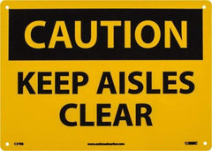 NMC - "Caution - Keep Aisles Clear", 10" Long x 14" Wide, Rigid Plastic Safety Sign - Rectangle, 0.05" Thick, Use for Accident Prevention - Benchmark Tooling