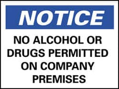 NMC - "Notice - No Alcohol or Drugs Permitted on Company Premises", 7" Long x 10" Wide, Rigid Plastic Safety Sign - Rectangle, 0.05" Thick, Use for Security & Admittance - Benchmark Tooling