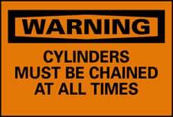 NMC - "Warning - Cylinders Must Be Chained at All Times", 10" Long x 14" Wide, Pressure-Sensitive Vinyl Safety Sign - Rectangle, 0.004" Thick, Use for Accident Prevention - Benchmark Tooling