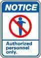 NMC - "Notice - Authorized Personnel Only", 14" Long x 10" Wide, Pressure-Sensitive Vinyl Safety Sign - Rectangle, 0.004" Thick, Use for Security & Admittance - Benchmark Tooling