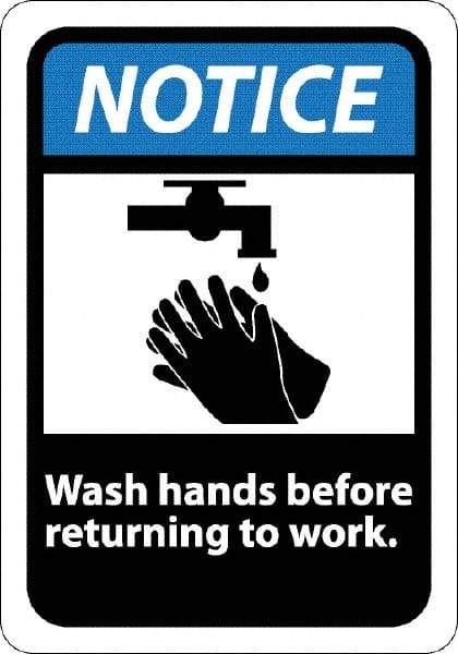 NMC - "Notice - Wash Hands Before Returning to Work", 10" Long x 7" Wide, Rigid Plastic Safety Sign - Rectangle, 0.05" Thick, Use for Restroom, Janitorial & Housekeeping - Benchmark Tooling