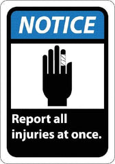 NMC - "Notice - Report All Injuries at Once", 10" Long x 7" Wide, Rigid Plastic Safety Sign - Rectangle, 0.05" Thick, Use for Inspection, Testing & Accident Data - Benchmark Tooling
