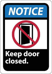 NMC - "Notice - Keep Door Closed", 10" Long x 7" Wide, Rigid Plastic Safety Sign - Rectangle, 0.05" Thick, Use for Security & Admittance - Benchmark Tooling