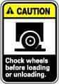 NMC - "Caution - Chock Wheels Before Loading or Unloading", 14" Long x 10" Wide, Pressure-Sensitive Vinyl Safety Sign - Rectangle, 0.004" Thick, Use for Accident Prevention - Benchmark Tooling