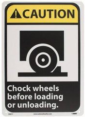 NMC - "Caution - Chock Wheels Before Loading or Unloading", 14" Long x 10" Wide, Rigid Plastic Safety Sign - Rectangle, 0.05" Thick, Use for Accident Prevention - Benchmark Tooling