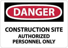 NMC - "Danger - Construction Site - Authorized Personnel Only", 7" Long x 10" Wide, Rigid Plastic Safety Sign - Rectangle, 0.05" Thick, Use for Security & Admittance - Benchmark Tooling