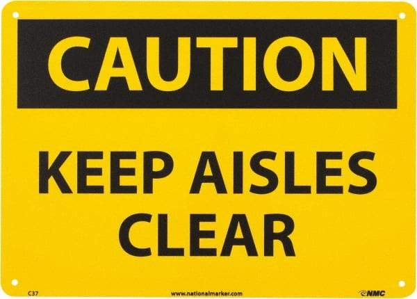 NMC - "Caution - Keep Aisles Clear", 10" Long x 14" Wide, Aluminum Safety Sign - Rectangle, 0.04" Thick, Use for Accident Prevention - Benchmark Tooling