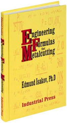 Industrial Press - Engineering Formulas for Metalcutting Publication, 1st Edition - by Edmund Isakov, 2004 - Benchmark Tooling