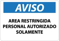 NMC - "Area Restringida - Personal Autorizado Solamente", 10" Long x 14" Wide, Aluminum Safety Sign - Rectangle, 0.04" Thick, Use for Security & Admittance - Benchmark Tooling