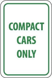 NMC - "Compact Cars Only", 12" Wide x 18" High, Aluminum Parking Lot Traffic Signs - 0.04" Thick, Green on White, Rectangle, Post Mount - Benchmark Tooling