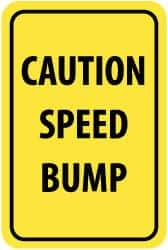 NMC - "Caution - Speed Bump", 12" Wide x 18" High, Aluminum Parking Lot Traffic Signs - 0.08" Thick, Black on Yellow, High Intensity Reflectivity, Rectangle, Post Mount - Benchmark Tooling