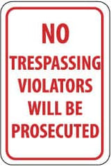 NMC - "No Trespassing - Violators Will Be Prosecuted", 12" Wide x 18" High, Aluminum Parking Lot Traffic Signs - 0.04" Thick, Red on White, Rectangle, Post Mount - Benchmark Tooling