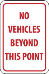 NMC - "No Vehicles Beyond This Point", 12" Wide x 18" High, Aluminum Parking Lot Traffic Signs - 0.063" Thick, Red on White, Rectangle, Post Mount - Benchmark Tooling